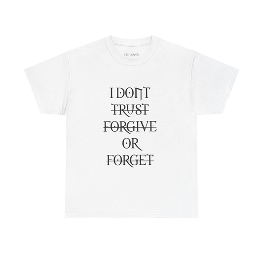 KEN CARSON MERCH - KEN CARSON I DON'T TRUST FORGIVE OR FORGET COTTON TEE